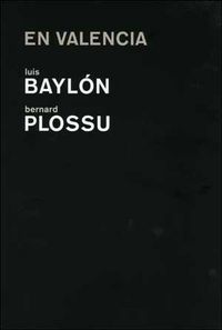 En Valencia: Luis Baylon / Bernard Plossu, de Baylón | portada del libro