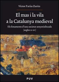 El mas i la vila a la Catalunya medieval, de Farías Zurita, Víctor | portada del libro