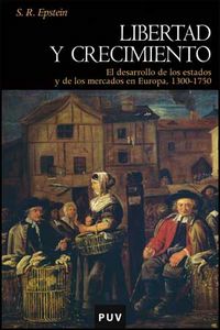 Libertad y crecimiento, de Epstein, Stephan R. | portada del libro