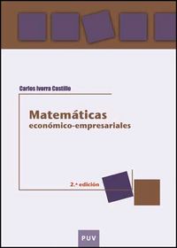 Matemáticas económico-empresariales, 2a ed., de Ivorra Castillo, Carlos | portada del libro