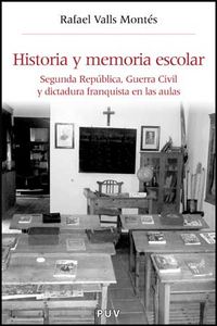 Historia y memoria escolar, de Valls Montes, Rafael | portada del libro
