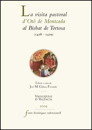 La visita pastoral d'Otó de Montcada al Bisbat de Tortosa (1428-1429), de Galiana Ferrando | portada del libro