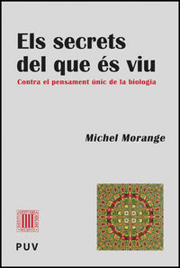 Els secrets del que és viu, de Morange | portada del libro