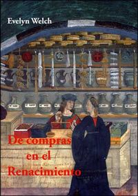 De compras en el Renacimiento, de Welch | portada del libro