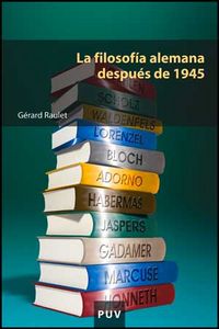 La filosofía alemana después de 1945, de Raulet, Gérard | portada del libro