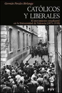 Católicos y liberales, de Perales Birlanga, Germán | portada del libro