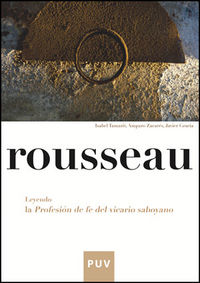 Rousseau. Leyendo la Profesión de fe del victario saboyano, de Gracia, Javier | portada del libro