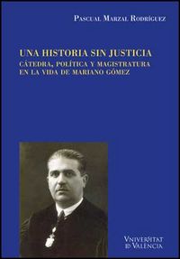 Una historia sin justicia, de Marzal Rodríguez, Pascual | portada del libro