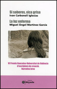 Si saberes xica grisa / La luz enferma, de Carbonell Iglesias | portada del libro