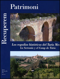 Los regadíos históricos del Turia Medio: La Serranía y el Camp de Túria, de Varios autores | portada del libro