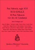País Valencià, segle XXI. Sud enllà, de Varios autores | portada del libro