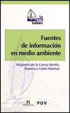 Fuentes de información en medio ambiente, de ALEJANDRO DE LA CUEVA MARTIN | portada del libro