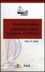Estados Unidos y América Latina: hegemonía y resistencia, de Smith | portada del libro