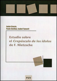 Estudio sobre el «Crepúsculo de los ídolos» de F. Nietzsche, de Gracia, Javier | portada del libro