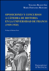 Oposiciones y concursos a cátedra de historia en la universidad de Franco (1939-1950), de Blasco Gil, Yolanda | portada del l