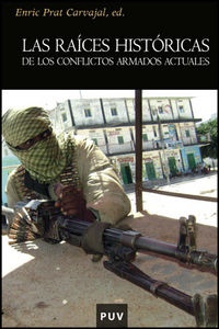 Las raíces históricas de los conflictos armados actuales, de Varios autores | portada del libro