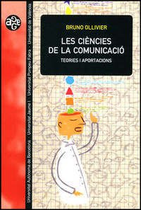 Les ciències de la comunicació, de Ollivier, Bruno | portada del libro