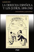 La derecha española y los judíos, 1898-1945, de ISABELLE ROHR | portada del libro
