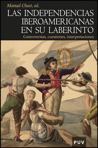 Las independencias iberoamericanas en su laberinto, de Varios autores | portada del libro