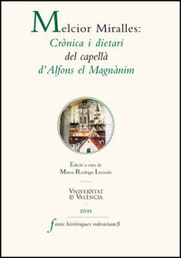 Melcior Miralles: Crònica i dietari del capellà d'Alfons el Magnànim, de Varios autores | portada del libro
