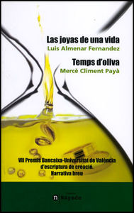 Las joyas de una vida / Temps d'oliva, de Almenar Fernández | portada del libro