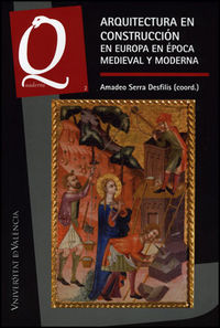 ARQUITECTURA EN CONSTRUCCION EN EUROPA EN EPOCA MEDIEVAL Y MODERN A (QUADERNS 2), de Varios autores | portada del libro