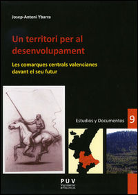 Un territori per al desenvolupament, de Ybarra Pérez, Josep-Antoni | portada del libro