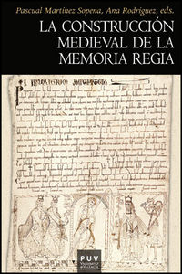 La construcción medieval de la memoria regia, de Varios autores | portada del libro