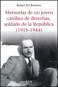 Memorias de un joven católico de derechas, soldado de la República (1915-1944), de Romero Fernández-Franquero, Rafael Del | p