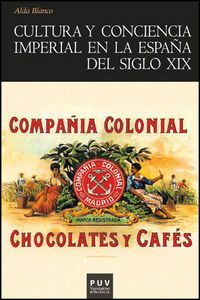 Cultura y conciencia imperial en la España del siglo XIX, de Blanco, Alda | portada del libro