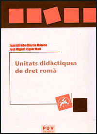 Unitats didàctiques de dret romà, de Obarrio Moreno | portada del libro