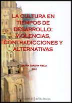 La cultura en tiempos de desarrollo, de NURIA GIRONA FIBLA | portada del libro