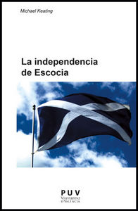 La independencia de Escocia, de Keating, Michael | portada del libro