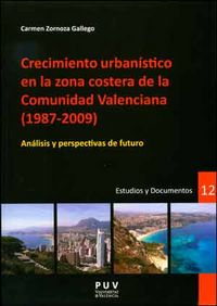 Crecimiento urbanístico en la zona costera de la Comunidad Valenciana (1987-2009), de Zornoza Gallego, Carmen | portada del l