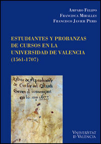 Estudiantes y probanzas de cursos en la Universidad de Valencia (1561-1707), de Felipo Orts | portada del libro