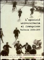 L'oposició universitària al franquisme, de BENITO SANZ | portada del libro
