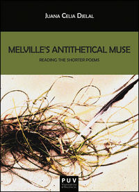Melville's Antithetical Muse, de Djelal, Juana Celia | portada del libro