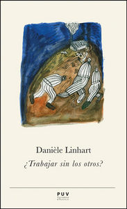 ¿Trabajar sin los otros?, de Linhart, Danièle | portada del libro