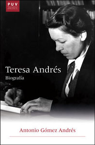 Teresa Andrés. Biografía, de Gómez Andrés, Antonio | portada del libro