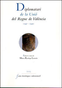Diplomatari de la Unió del Regne de València (1347-1349), de Varios autores | portada del libro