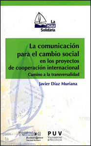 La comunicación para el cambio social en proyectos de cooperación internacional, de Díaz Muriana, Javier | portada del libro