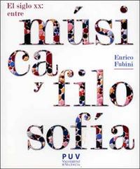 El siglo XX: entre música y filosofía, 2a ed., de Fubini, Enrico | portada del libro