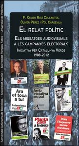 El relat polític. Els missatges audiovisuals a les campanyes electorals, de Capdevila Castells, Pol | portada del libro