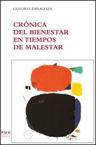 Crónica del bienestar en tiempos de malestar, de Zaragoza Pascual, Gustavo | portada del libro
