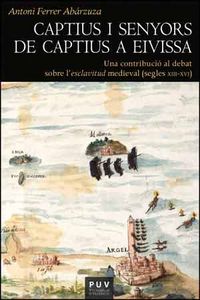 Captius i senyors de captius a Eivissa, de Ferrer Abárzuza, Antoni | portada del libro