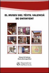 El "Museu del Tèxtil Valencià" de Ontinyent, de Berlanga Micó, Marta | portada del libro