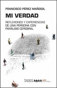 Mi verdad, de Pérez Mañogil, Francisco | portada del libro