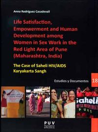 Life Satisfaction, Empowerment and Human Development among Women in Sex Work in the Red Light Area o, de Rodríguez Casadevall