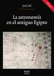 La astronomía en el antiguo Egipto (3a. Ed.), de Lull García, José | portada del libro