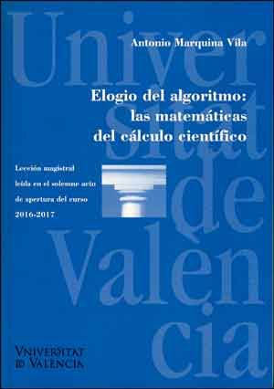 Elogio del algoritmo: las matemáticas del cálculo científico, de Marquina Vila | portada del libro